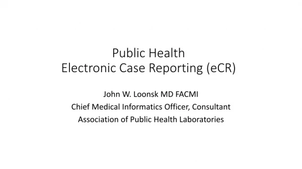Public Health Electronic Case Reporting (eCR)