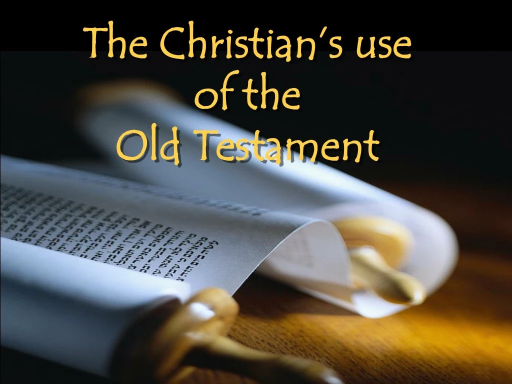 the christian s use of the old testament