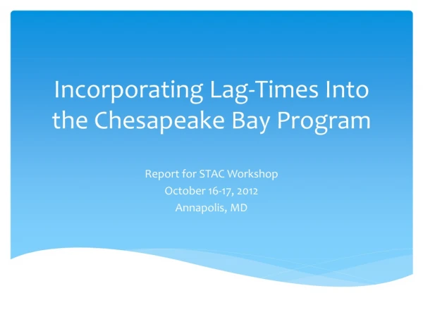 Incorporating Lag-Times Into the Chesapeake Bay Program