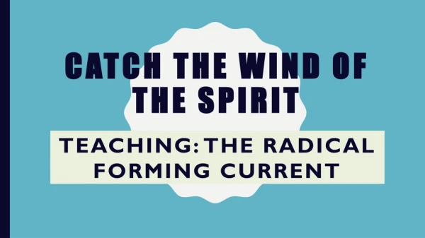 CATCH THE WIND OF THE SPIRIT