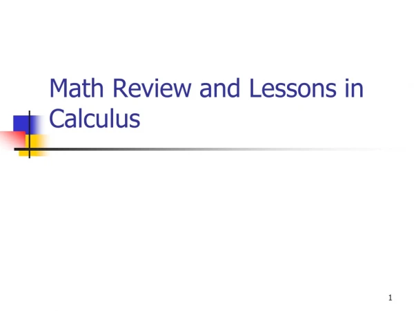 Math Review and Lessons in Calculus