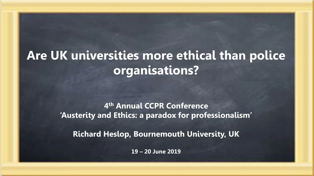 are uk universities more ethical than police