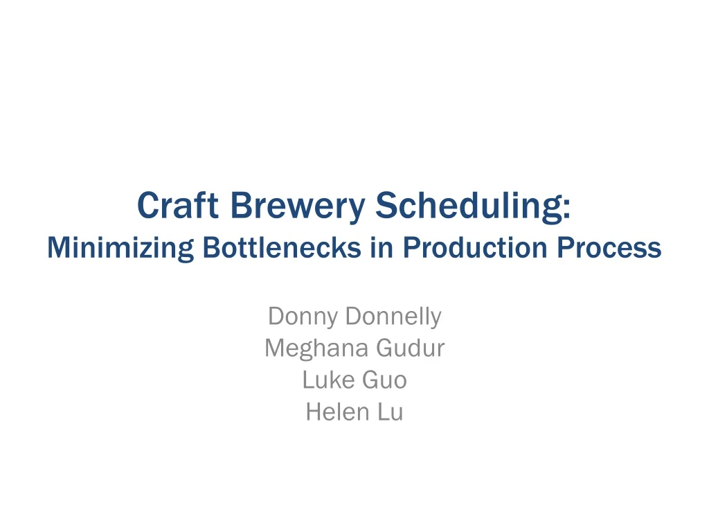 craft brewery scheduling minimizing bottlenecks in production process
