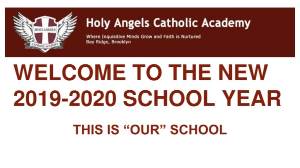 WELCOME TO THE NEW 2019-2020 SCHOOL YEAR