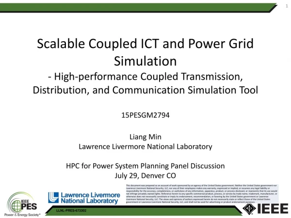 Liang Min Lawrence Livermore National Laboratory HPC for Power System Planning Panel Discussion