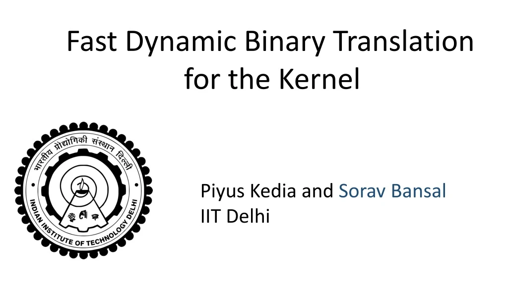 fast dynamic binary translation for the kernel