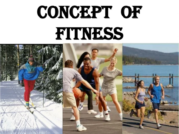 CONCEPT OF FITNESS