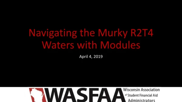 Navigating the Murky R2T4 Waters with Modules