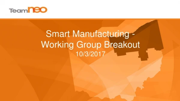 Smart Manufacturing - Working Group Breakout 10/3/2017