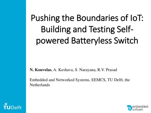 Pushing the Boundaries of IoT: Building and Testing Self-powered Batteryless Switch