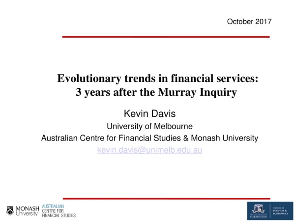 Evolutionary trends in financial services: 3 years after the Murray Inquiry