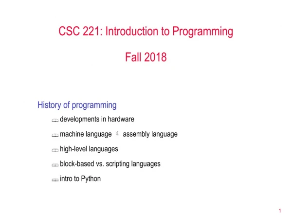CSC 221: Introduction to Programming Fall 2018