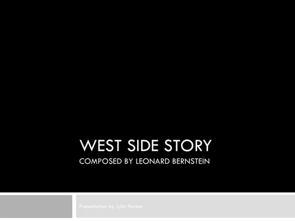 West Side Story Composed by Leonard Bernstein
