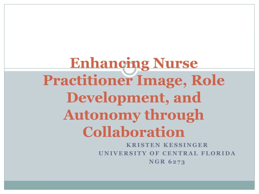 enhancing nurse practitioner image role development and autonomy through collaboration