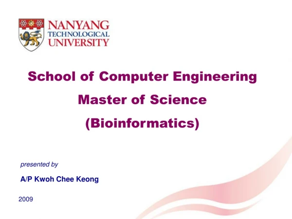 School of Computer Engineering Master of Science ( Bioinformatics)