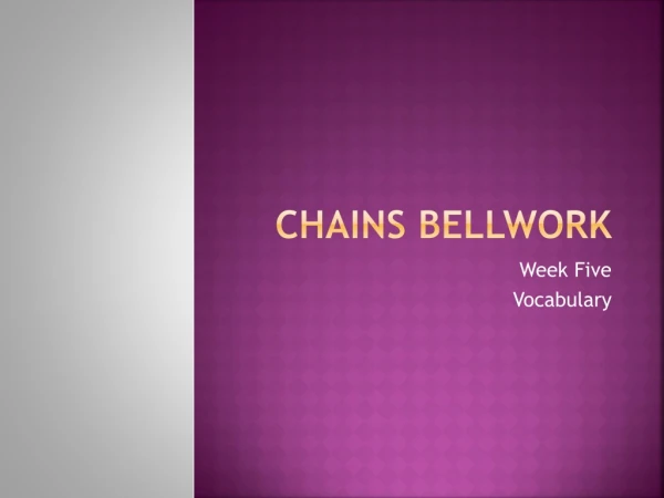 Chains Bellwork