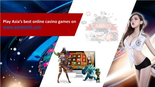 Play Asia’s best online casino games