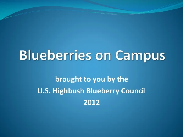 Blueberries on Campus