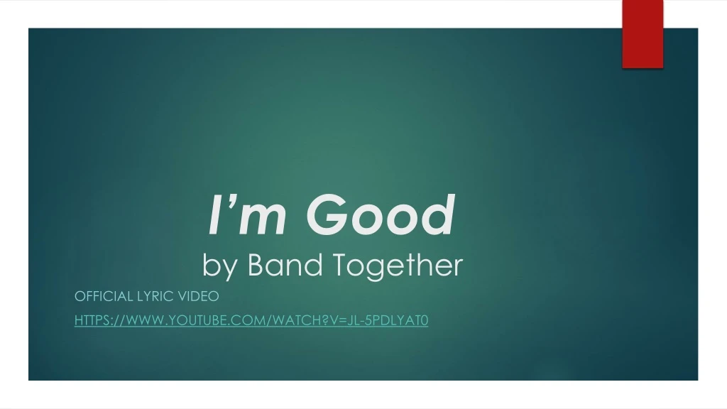 i m good by band together