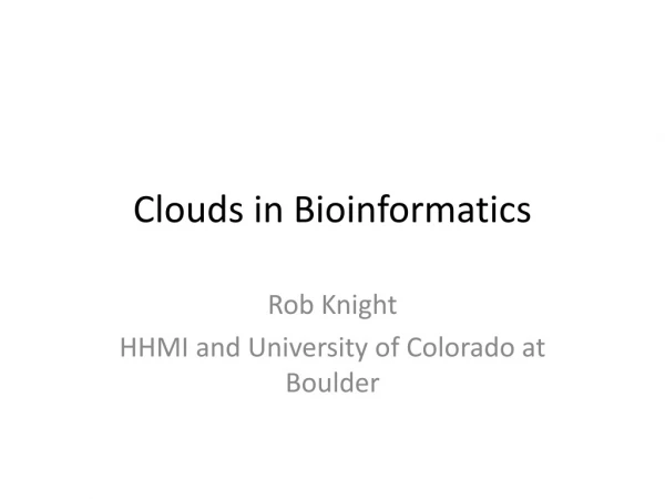 Clouds in Bioinformatics