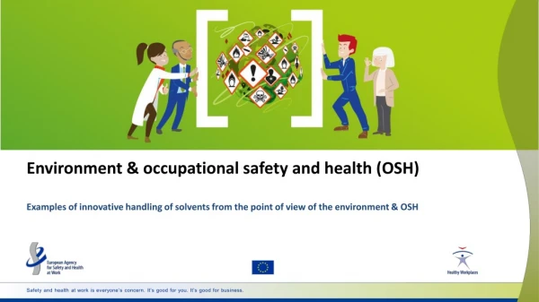 Environment &amp; occupational safety and health (OSH)