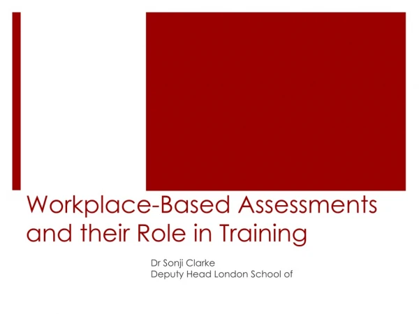 Workplace-Based Assessments and their Role in Training