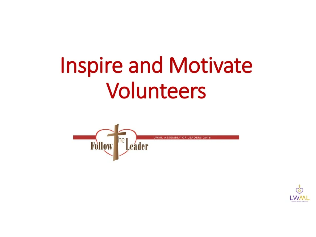 inspire and motivate volunteers