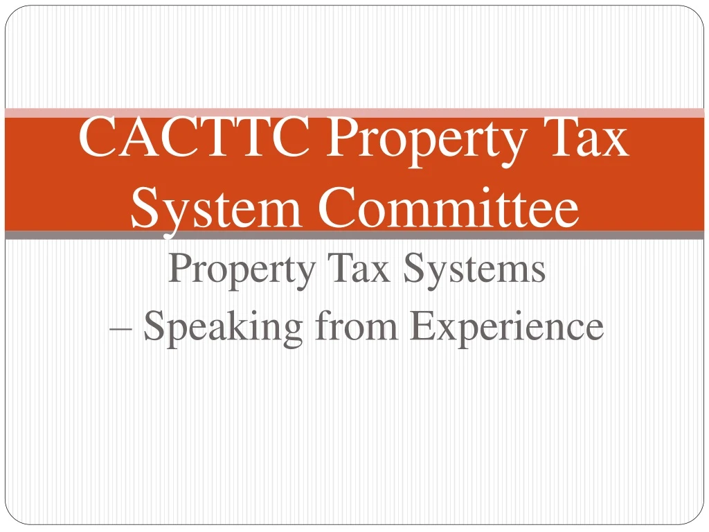 cacttc property tax system committee