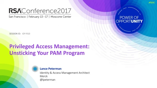 Privileged Access Management: Unsticking Your PAM Program