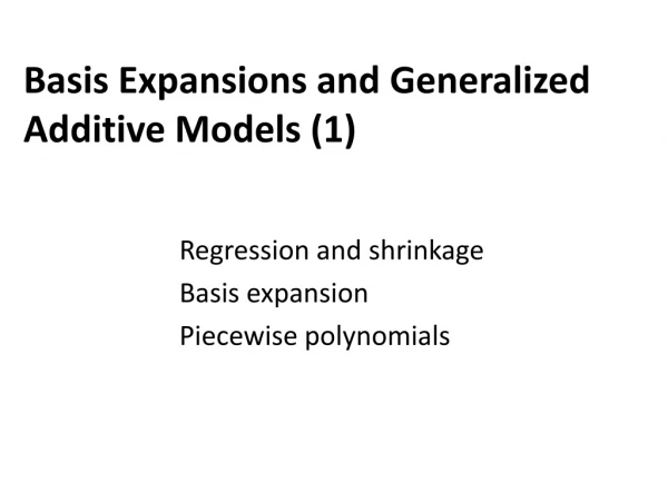 Basis Expansions and Generalized Additive Models (1)