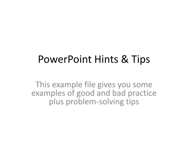 PowerPoint Hints &amp; Tips
