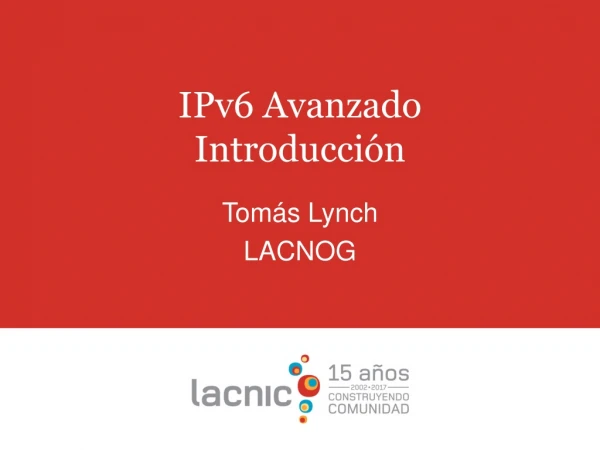 IPv6 Avanzado Introducción