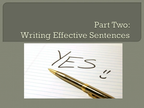 Part Two: Writing Effective Sentences