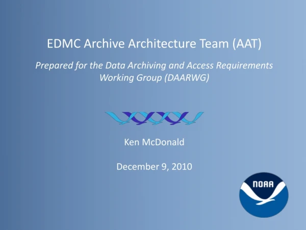 EDMC Archive Architecture Team (AAT)
