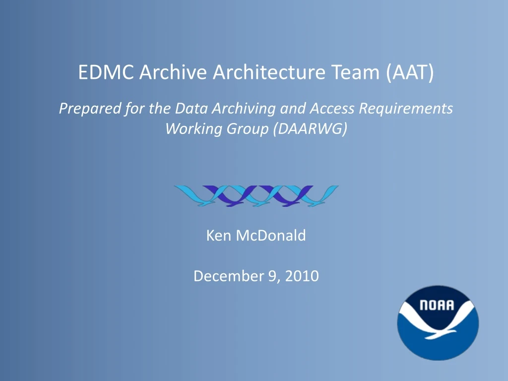 edmc archive architecture team aat prepared