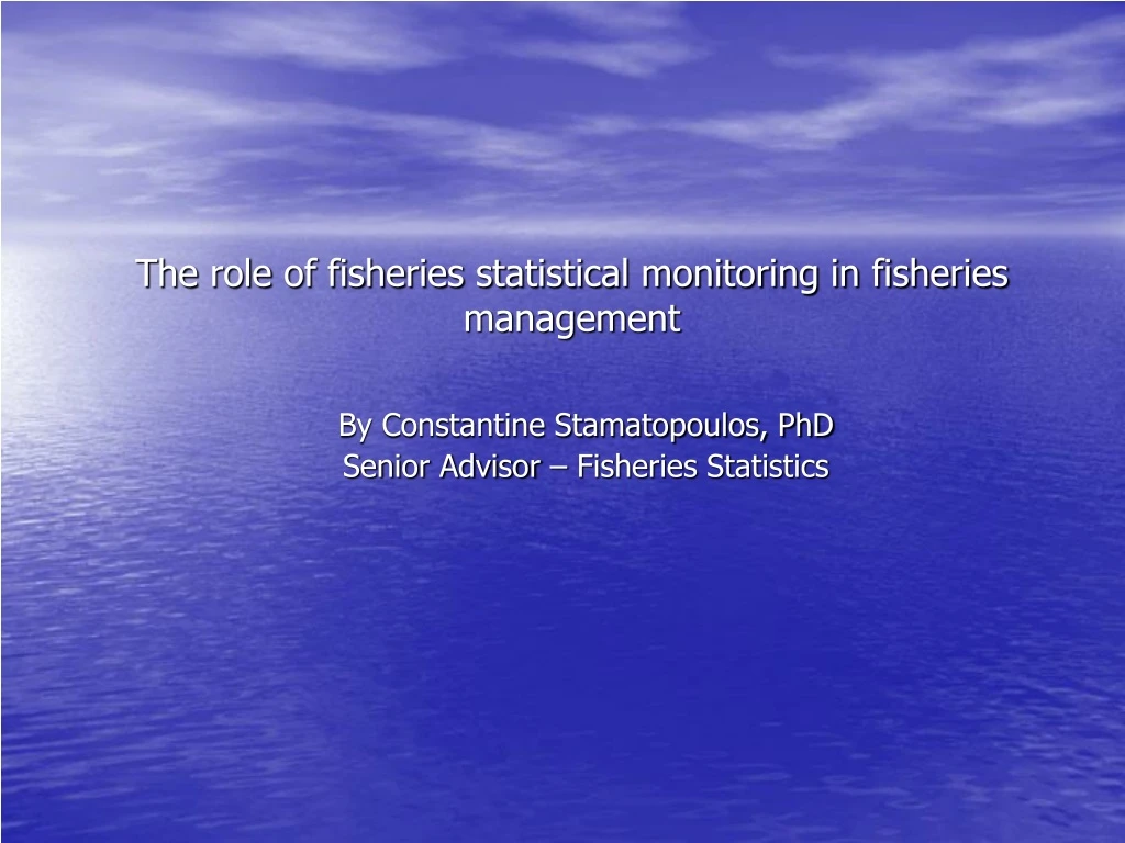 the role of fisheries statistical monitoring in fisheries management