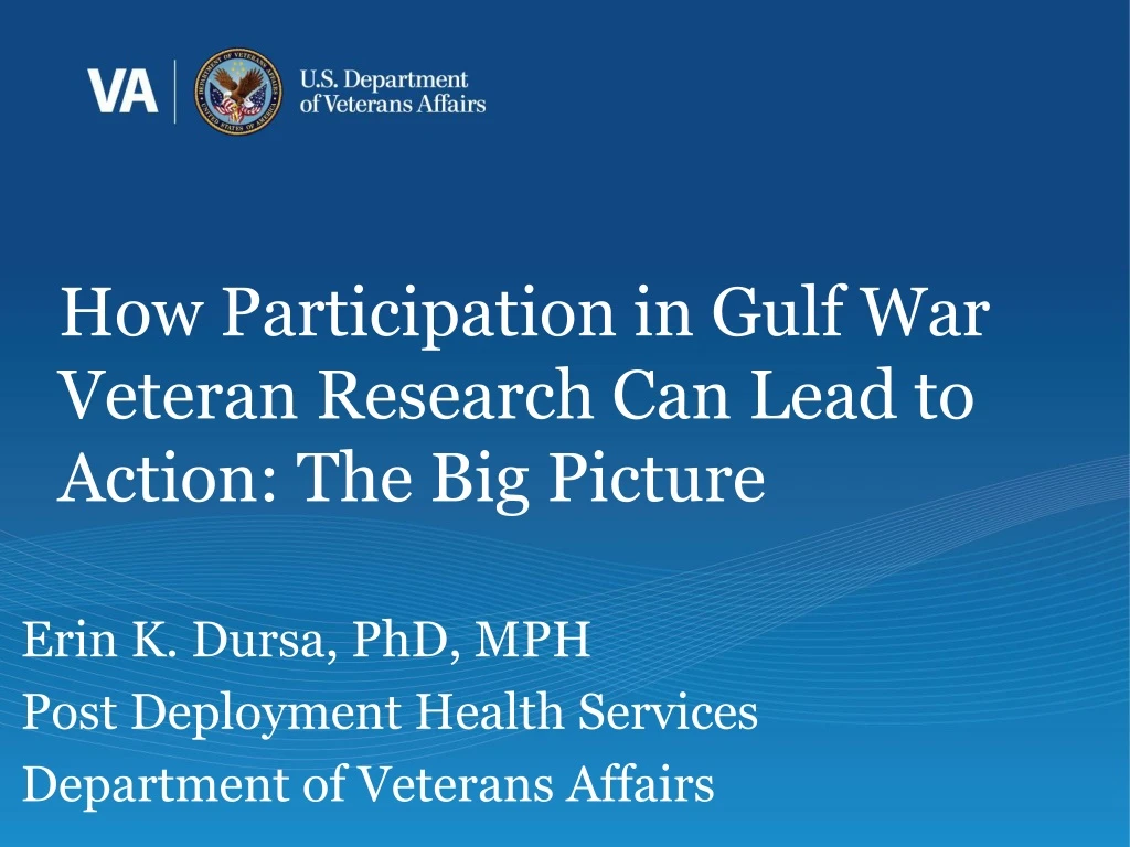 how participation in gulf war veteran research can lead to action the big picture