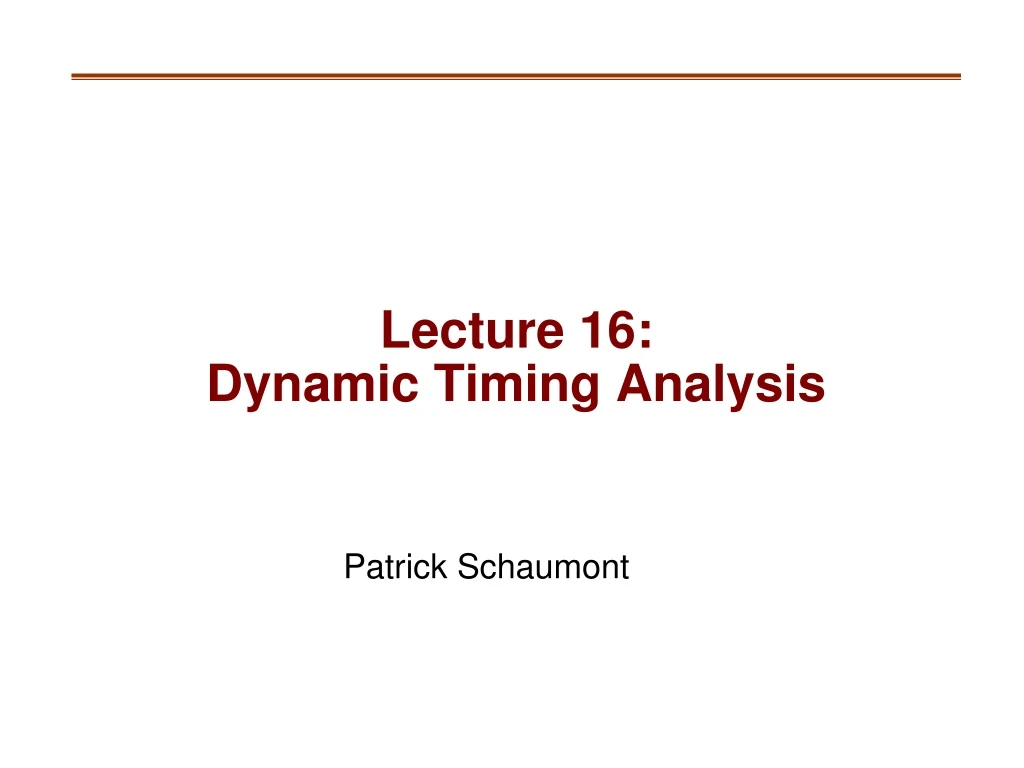 lecture 16 dynamic timing analysis