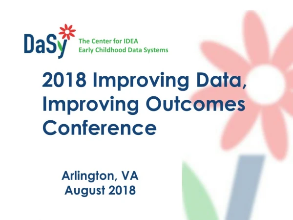 2018 Improving Data, Improving Outcomes Conference
