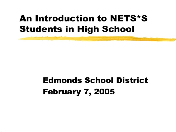 An Introduction to NETS*S Students in High School