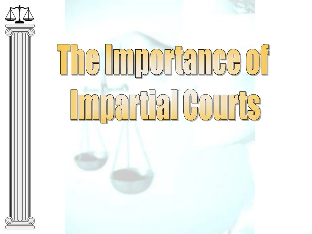 the importance of impartial courts