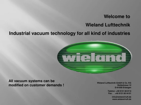 Welcome to Wieland Lufttechnik Industrial vacuum technology for all kind of industries