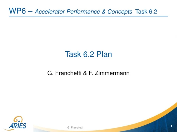 WP6 – Accelerator Performance &amp; Concepts Task 6.2