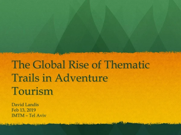The Global Rise of Thematic Trails in Adventure Tourism