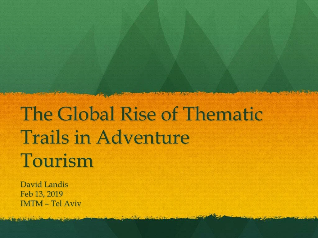 the global rise of thematic trails in adventure tourism