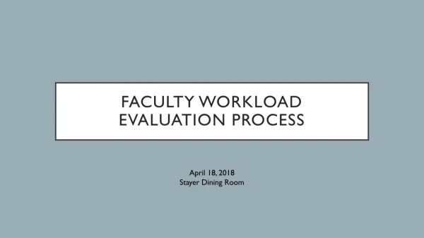 Faculty Workload Evaluation Process