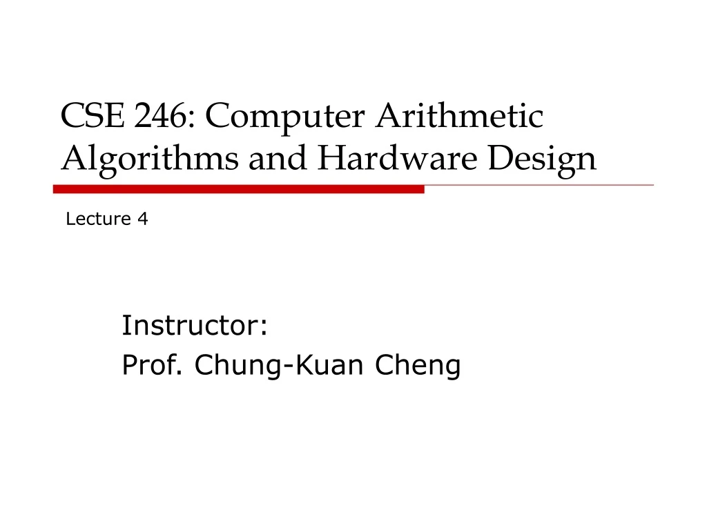 cse 246 computer arithmetic algorithms and hardware design