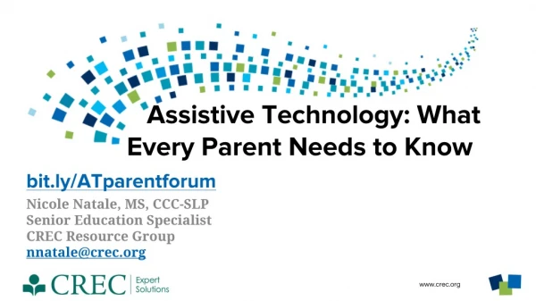 Assistive Technology: What Every Parent Needs to Know bit.ly/ATparentforum