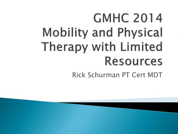 GMHC 2014 Mobility and Physical Therapy with Limited Resources