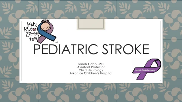 Pediatric stroke